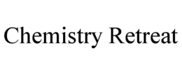 CHEMISTRY RETREAT trademark