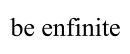 BE ENFINITE trademark