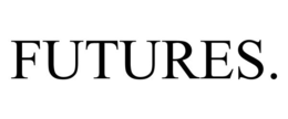 FUTURES. trademark