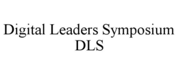 DIGITAL LEADERS SYMPOSIUM DLS trademark
