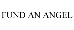 FUND AN ANGEL trademark