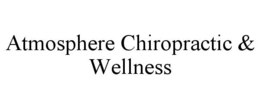 ATMOSPHERE CHIROPRACTIC & WELLNESS trademark