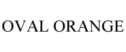 OVAL ORANGE trademark
