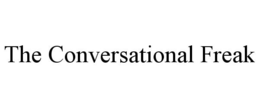 THE CONVERSATIONAL FREAK trademark