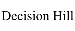 DECISION HILL trademark