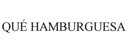 QUÉ HAMBURGUESA trademark