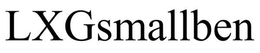 LXGSMALLBEN trademark