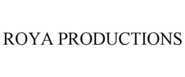 ROYA PRODUCTIONS trademark