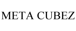 META CUBEZ trademark