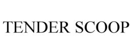 TENDER SCOOP trademark