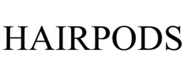 HAIRPODS trademark