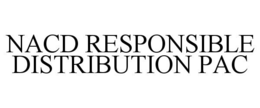 NACD RESPONSIBLE DISTRIBUTION PAC trademark