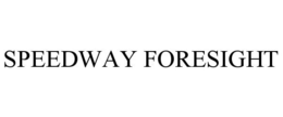SPEEDWAY FORESIGHT trademark
