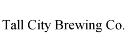 TALL CITY BREWING CO. trademark