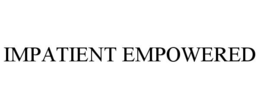 IMPATIENT EMPOWERED trademark