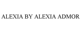 ALEXIA BY ALEXIA ADMOR trademark