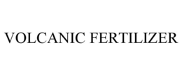 VOLCANIC FERTILIZER trademark