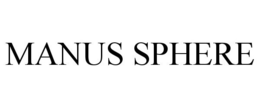 MANUS SPHERE trademark