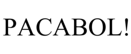 PACABOL! trademark