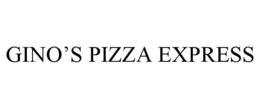 GINO'S PIZZA EXPRESS trademark