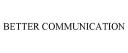 BETTER COMMUNICATION trademark