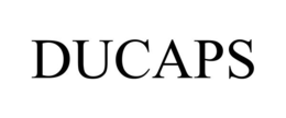 DUCAPS trademark