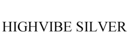 HIGHVIBE SILVER trademark