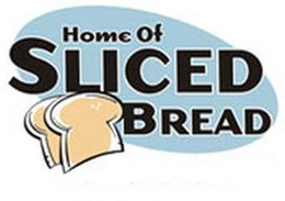 HOME OF SLICED BREAD trademark