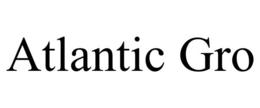 ATLANTIC GRO trademark
