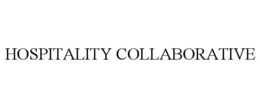 HOSPITALITY COLLABORATIVE trademark