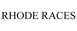 RHODE RACES trademark