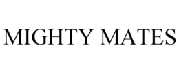 MIGHTY MATES trademark