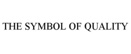 THE SYMBOL OF QUALITY trademark