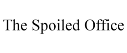 THE SPOILED OFFICE trademark