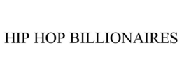 HIP-HOP BILLIONAIRES trademark