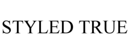 STYLED TRUE trademark