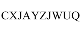CXJAYZJWUQ trademark