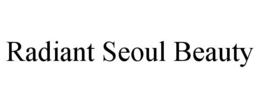 RADIANT SEOUL BEAUTY trademark