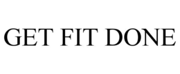 GET FIT DONE trademark