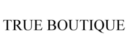 TRUE BOUTIQUE trademark