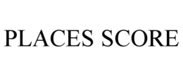 PLACES SCORE trademark