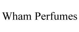 WHAM PERFUMES trademark
