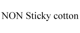 NON STICKY COTTON trademark