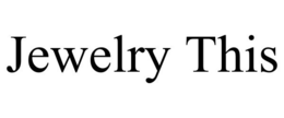 JEWELRY THIS trademark