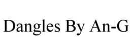 DANGLES BY AN-G trademark