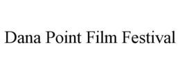 DANA POINT FILM FESTIVAL trademark