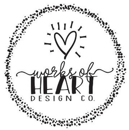 WORKS OF HEART DESIGN CO. trademark