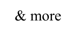 & MORE trademark