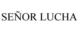 SEÑOR LUCHA trademark