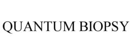 QUANTUM BIOPSY trademark